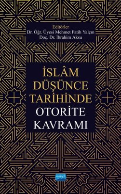 İslam Düşünce Tarihinde Otorite Kavramı