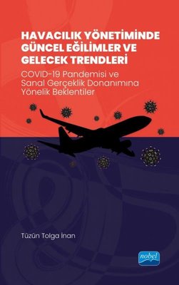 Havacılık Yönetiminde Güncel Eğilimler ve Gelecek Trendleri - Covid 19 Pandemisi ve Sanal Gerçeklik