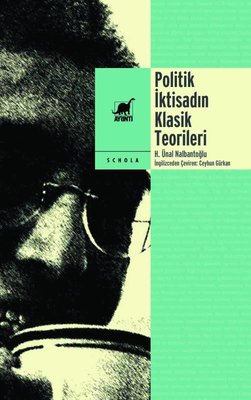 Politik İktisadın Klasik Teorileri - Korkut Boratav'ın Sunuşuyla