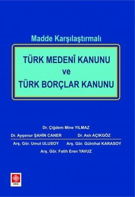 Türk Medeni Kanunu ve Türk Borçlar Kanunu - Madde Karşılaştırmalı