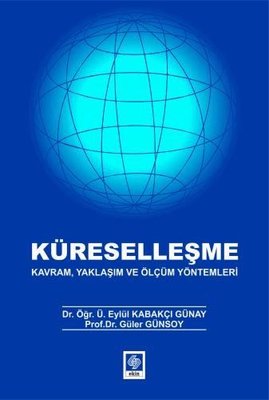 Küreselleşme - Kavram Yaklaşım ve Ölçüm Yöntemleri