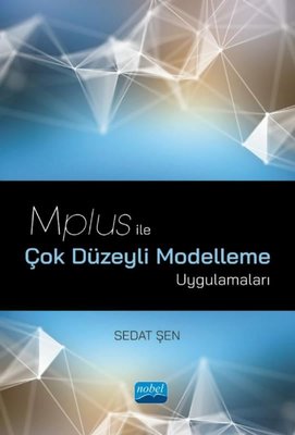 Mplus ile Çok Düzeyli Modelleme Uygulamaları