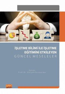 İşletme Bilimi ile İşletme Eğitimini Etkileyen Güncel Meselele