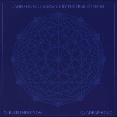 And You Will Know Us By The Trail Of Dead XI: Bleed Here Now Plak