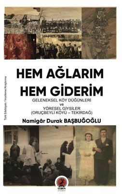 Hem Ağlarım Hem giderim