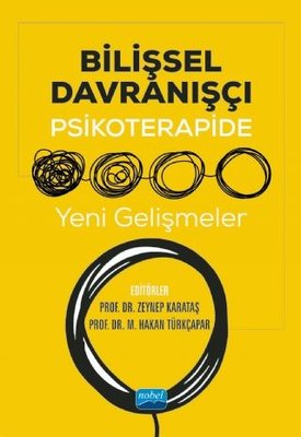 Bilişsel Davranışçı Psikoterapide Yeni Gelişmeler