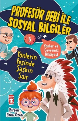 Yönlerin Peşinde Şaşkın Şair - Yönler ve Çevremiz - Profesör Debi ile Sosyal Bilgiler