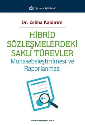 Hibrid Sözleşmelerdeki Saklı Türevler Muhasebeleştirilmesi ve Raporlanması