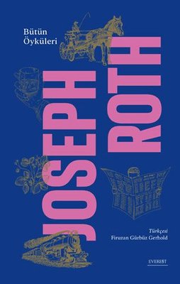 Joseph Roth - Bütün Öyküleri