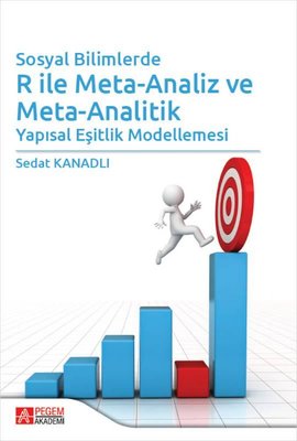 Sosyal Bilimlerde R ile Meta - Analiz ve Meta-Analitik