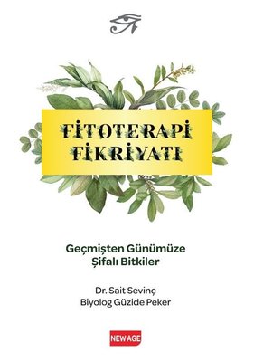 Fitoterapi Fikriyatı - Geçmişten Günümüze Şifali Bitkiler