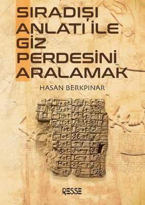 Sıradışı Anlatı ile Giz Perdesini Aralamak