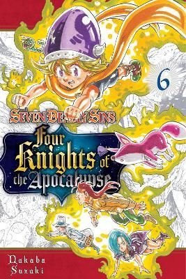 The Seven Deadly Sins: Four Knights of the Apocalypse 6 : 6