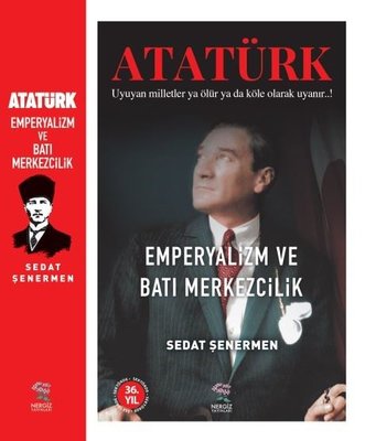 Atatürk - Emperyalizm ve Batı Merkezcilik