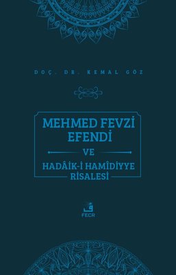 Mehmed Fevzi Efendi ve Hadaik-i Hamidiyye Risalesi