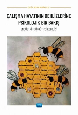 Çalışma Hayatınızın Dehlizlerine Psikolojik Bir Bakış-Endüstri ve Örgüt Psikolojisi