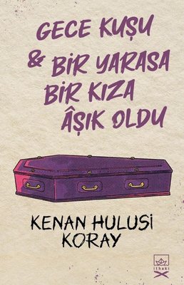 Gece Kuşu ve Bir Yarasa Bir Kıza Aşık Oldu - 2 Kitap Bir Arada