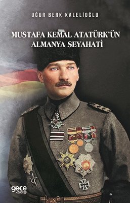 Mustafa Kemal Atatürk'ün Almanya Seyahati