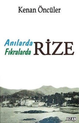 Rize - Anılarda Fıkralarda