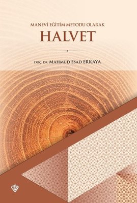 Halvet - Manevi Eğitim Metodu Olarak