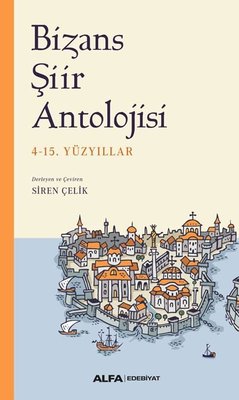 Bizans Şiir Antolojisi - 4-15. Yüzyıllar