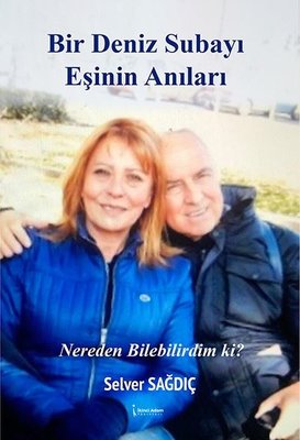 Bir Deniz Subayı Eşinin Anıları