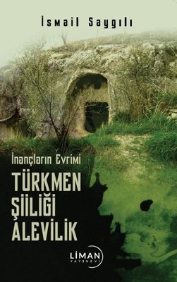 Türkmen Şiiliği Alevilik - İnançların Evrimi