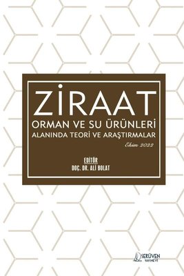 Ziraat Orman ve Su Ürünleri Alanında Teori ve Araştırmalar - Ekim 2022