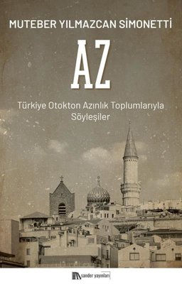 Az - Türkiye Otokton Azınlık Toplumlarıyla Söyleşiler