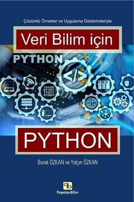 Veri Bilimi için Python - Çözümlü Örnekler ve Uygulamalı Gösterimleriyle