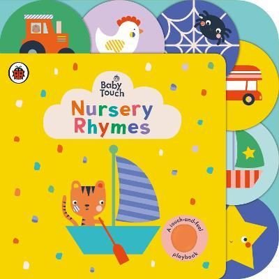 Baby Touch: Nursery Rhymes : A touch - and - feel playbook