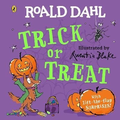 Roald Dahl: Trick or Treat : A lift - the - flap book