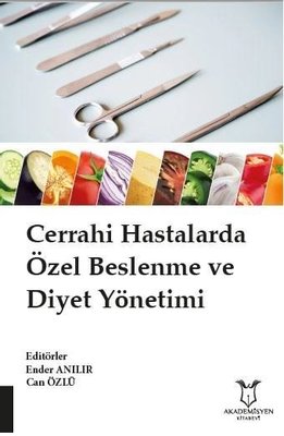 Cerrahi Hastalarda Özel Beslenme ve Diyet Yönetimi