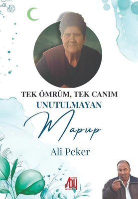 Tek Ömrüm Tek Canam Unutulmayan Mapup