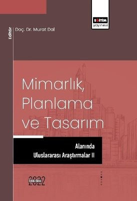 MimarlıkPlanlama ve Tasarım Alanında Uluslararası Araştırmalar 2