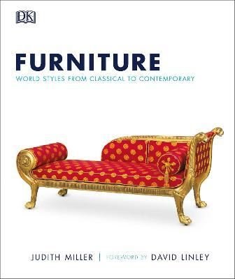 Furniture : World Styles From Classical to Contemporary