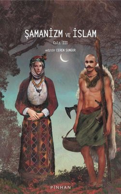 Şamanizm Cadılık ve Şifa - Cilt 3