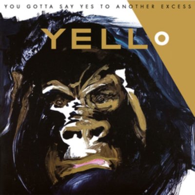 Yello You Gotta Say Yes to Another Excess Plak