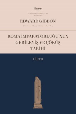 Roma İmparatorluğu'nun Gerileyiş ve Çöküş Tarihi - Cilt 3