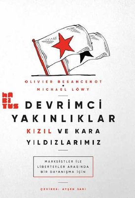 Devrimci Yakınlıklar: Kızıl ve Kara Yıldızlarımız