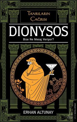 Tanrıların Çağrısı: Dionysos - Bize Ne Mesaj Veriyor?