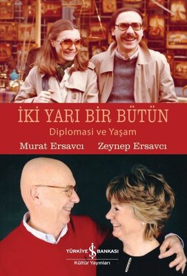 İki Yarı Bir Bütün - Diplomasi ve Yaşam