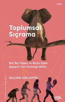 Toplumsal Sıçrama - Bizi Biz Yapan ve Mutlu Eden Şeylerin Yeni Evrimsel Bilimi