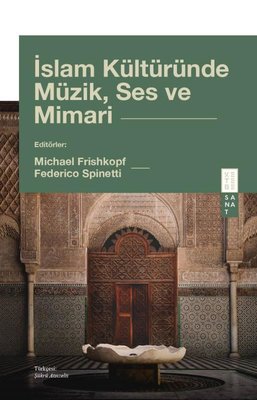 İslam Kültüründe Müzik Ses ve Mimari