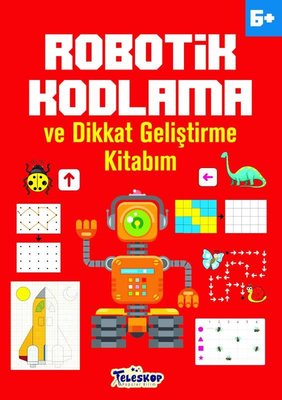 6+ Yaş Robotik Kodlama ve Dikkat Geliştirme Kitabım