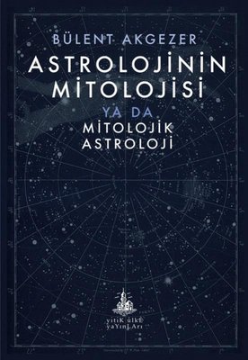 Astrolojinin Mitolojisi Ya Da Mitolojik Astroloji