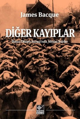 Diğer Kayıplar - İkinci Dünya Savaşı'nda Alman Esirler