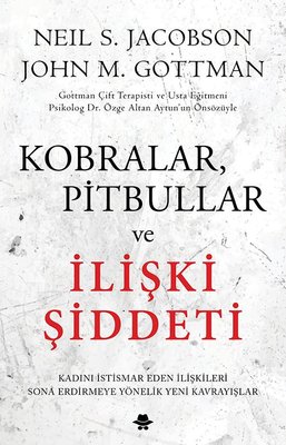 Kobralar Pitbullar ve İlişki Şiddeti