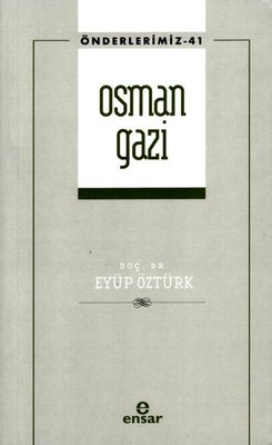 Osman Gazi - Önderlerimiz 41