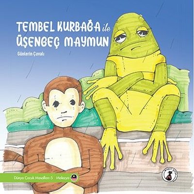 Tembel Kurbağa ile Üşengeç Maymun - Günlerin Çuvalı - Dünya Çocuk Masalları 5 - Malezya
